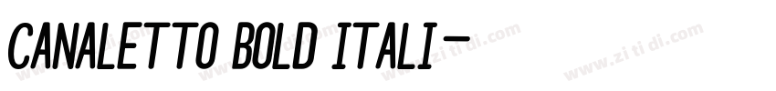 Canaletto Bold Itali字体转换 Canaletto Bold Itali字体转换